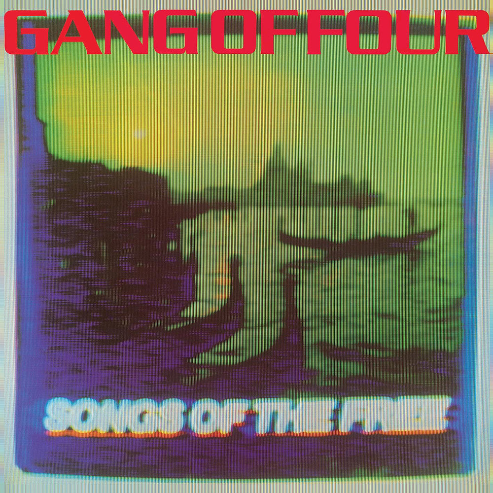 Gang Of Four: Songs Of The Free LP