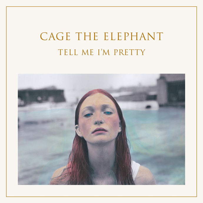 Cage The Elephant: Tell Me I'm Pretty LP